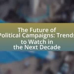 The Future of Political Campaigns: Trends to Watch in the Next Decade
